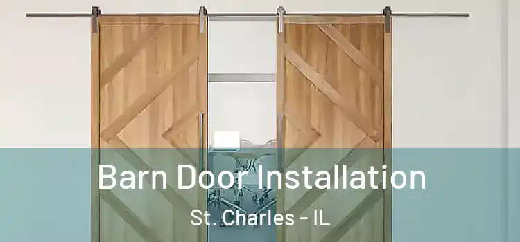 Barn Door Installation St. Charles - IL