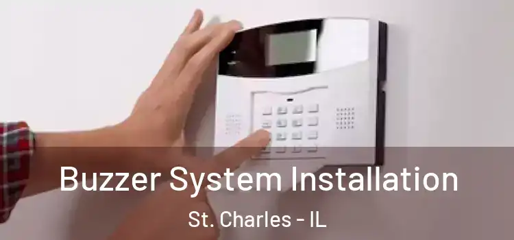  Buzzer System Installation St. Charles - IL