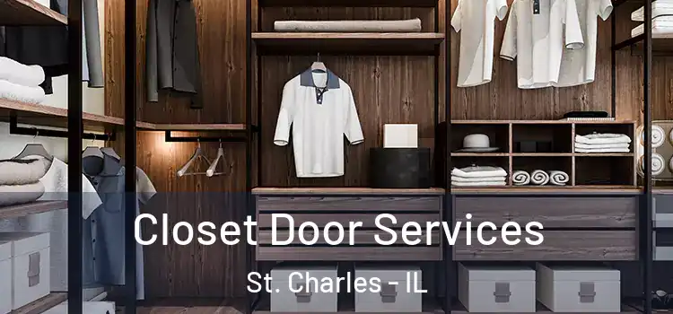  Closet Door Services St. Charles - IL