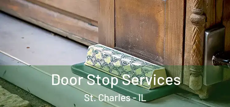  Door Stop Services St. Charles - IL