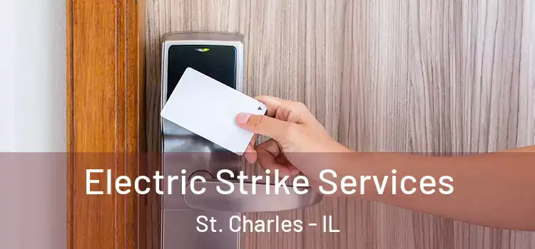 Electric Strike Services St. Charles - IL