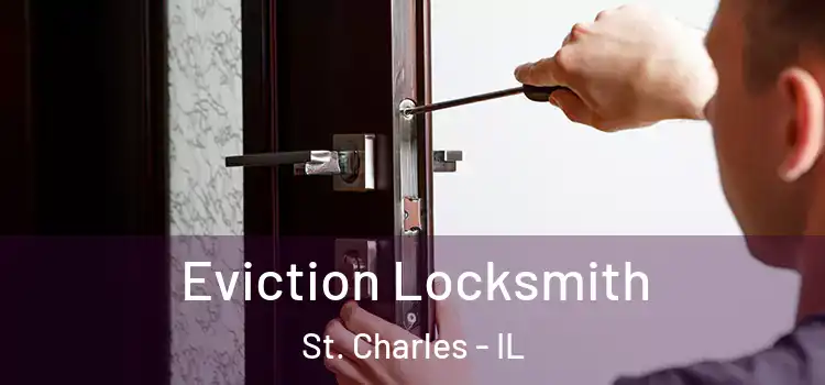  Eviction Locksmith St. Charles - IL