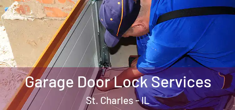 Garage Door Lock Services St. Charles - IL