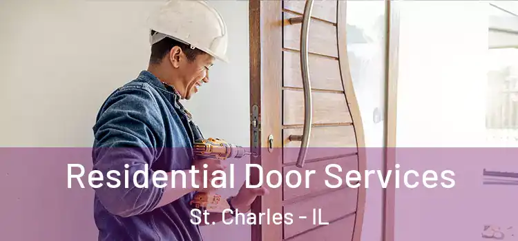 Residential Door Services St. Charles - IL